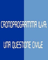 Iniziativa sul Cronoprogramma ILVA