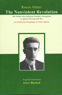The Nonviolent Revolution - an Intellectual Biography of Aldo Capitini
