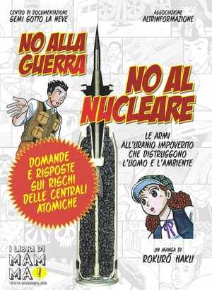 Un libro a fumetti scritto e disegnato dal figlio di una sopravvissuta alla bomba di Nagasaki, per dire "No alla guerra, no al nucleare".