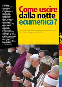 Come uscire dalla notte ecumenica?