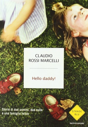 Hello daddy! Storie di due uomini, due culle e una famiglia felice, copertina