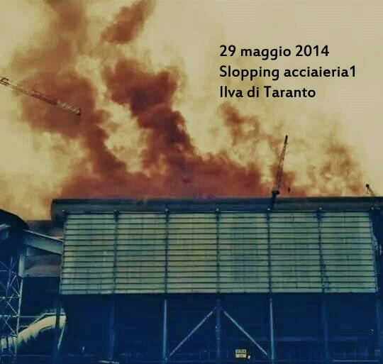 Slopping 29 maggio 2014 acciaieria 1 Ilva Taranto (Italy)