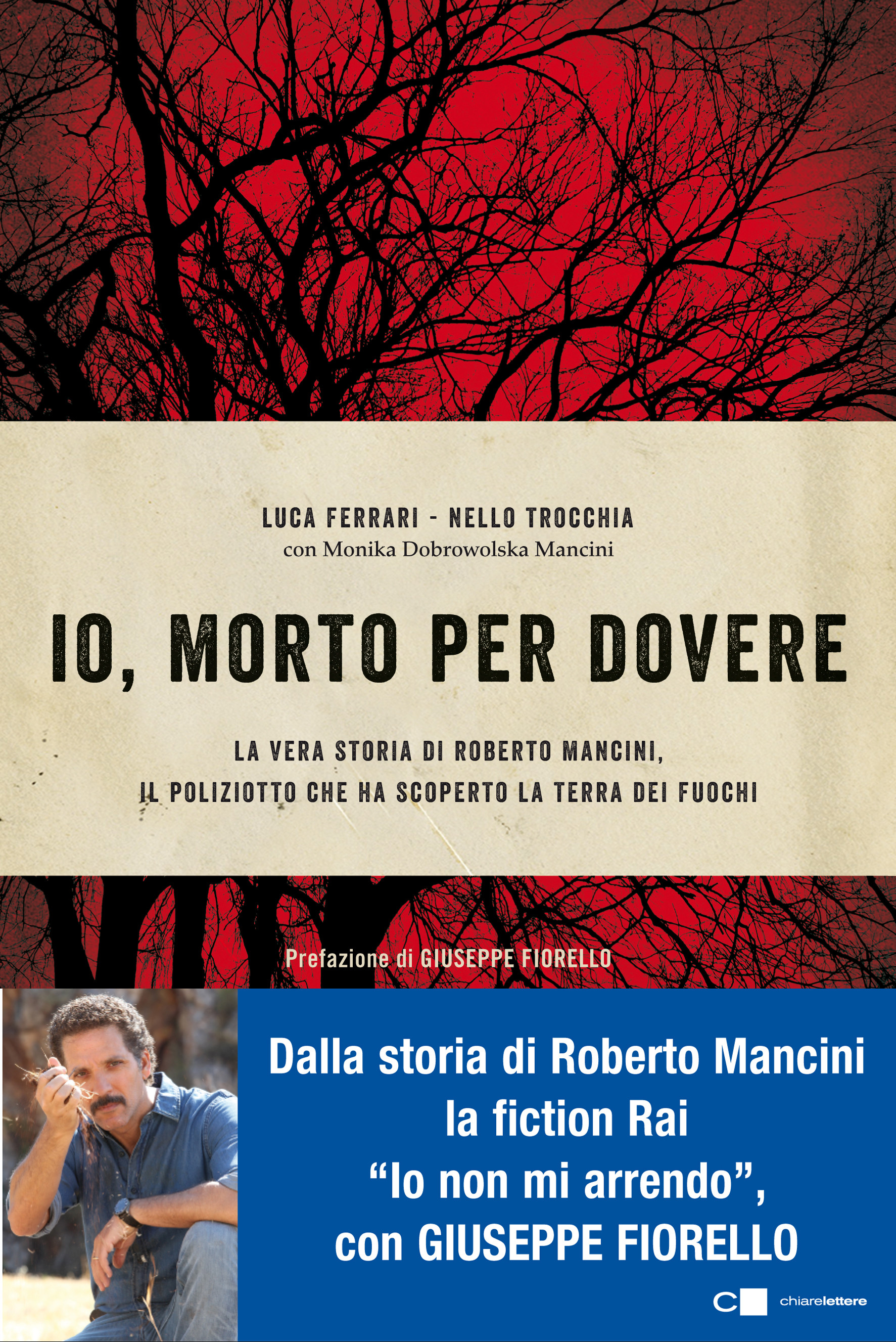 Io morto per dovere, biografia di Roberto Mancini, il poliziotto che scoprì la Terra dei Fuochi