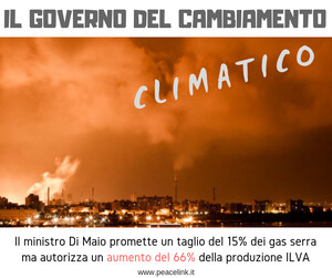 ILVA, Lega e M5s: il governo del cambiamento e il cambiamento climatico