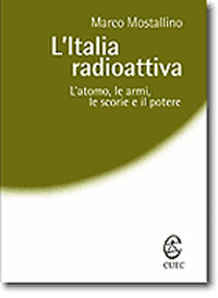 "L'Italia radioattiva", instant book del giornalista Marco Mostallino