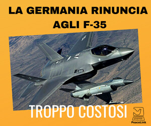 Perché la Germania ha rinunciato agli F-35 (giudicandoli troppo costosi) e l'Italia ne ha acquistato recentemente altri 22 con il "Governo del Cambiamento"?