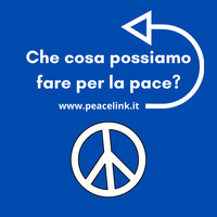 Che cosa possiamo fare per la pace?