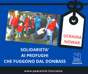 Solidarietà ai profughi del del Donbass