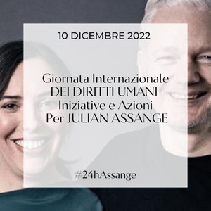 Riflessioni per Julian Assange nella Giornata Internazionale dei Diritti Umani, 10 dicembre 2022