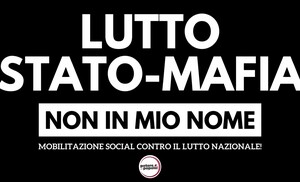 Lutto Stato-Mafia. Non in mio nome.  Potere al Popolo rifiuta il lutto nazionale per la morte di Silvio Berluscon.i 