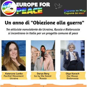 Kateryna Lanko dall’Ucraina, Darya Berg dalla Russia, Olga Karach dalla Bielorussia insieme per la mobilitazione pacifista Europe for Peace