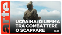 Il documentario di Arte.tv sulla guerra in Ucraina e i disertori