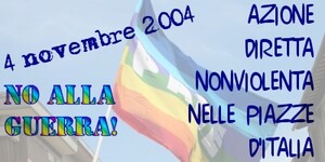 4 Novembre 2004: azione diretta nonviolenta nelle piazze d'Italia