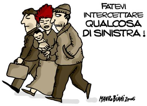 Intercettazioni [Moretti-Pellizza da Volpedo 2006]. Soli verso l'avvenir? Vignetta di Mauro Biani http://maurobiani.splinder.com/