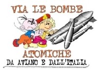 Via le bombe atomiche da Aviano e Ghedi!