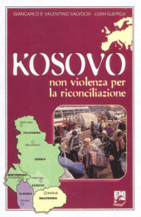 Salvoldi-Giergji - "Kosovo, non violenza per la riconciliazione " - riedizione di  "Kosovo, un popolo che perdona" - EMI 1999 (EMI 1997) 