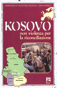 Salvoldi-Giergji - "Kosovo, non violenza per la riconciliazione " - riedizione di  "Kosovo, un popolo che perdona" - EMI 1999 (EMI 1997) 