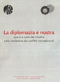 AA.VV. - "La diplomazia è nostra atti del convegno su azioni di diplomazia non ufficiale" - Padova 1998   