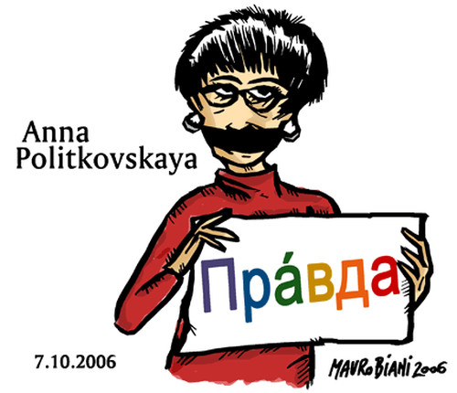 Anna Politkovskaya, la verità uccide. Vignetta di Mauro Biani http://maurobiani.splinder.com/