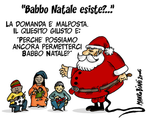 Babbo Natale esiste? Vignetta di Mauro Biani http://maurobiani.splinder.com/