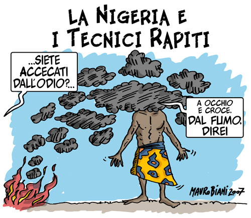 Nigeria e tecnici rapiti. Vignetta di Mauro Biani http://maurobiani.splinder.com/